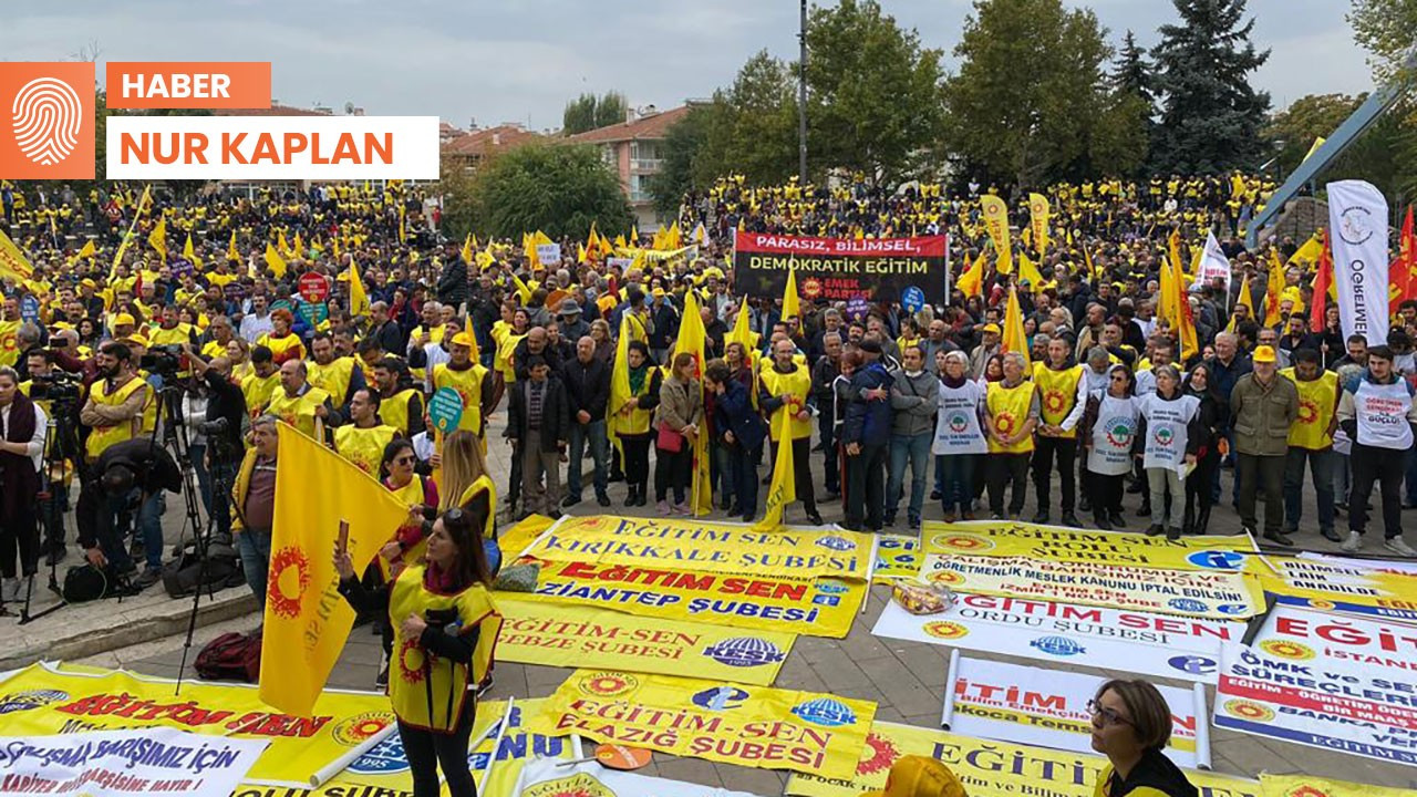 Eğitim-Sen’den Ankara’da miting: Öğretmenlik Meslek Kanunu iptal edilsin