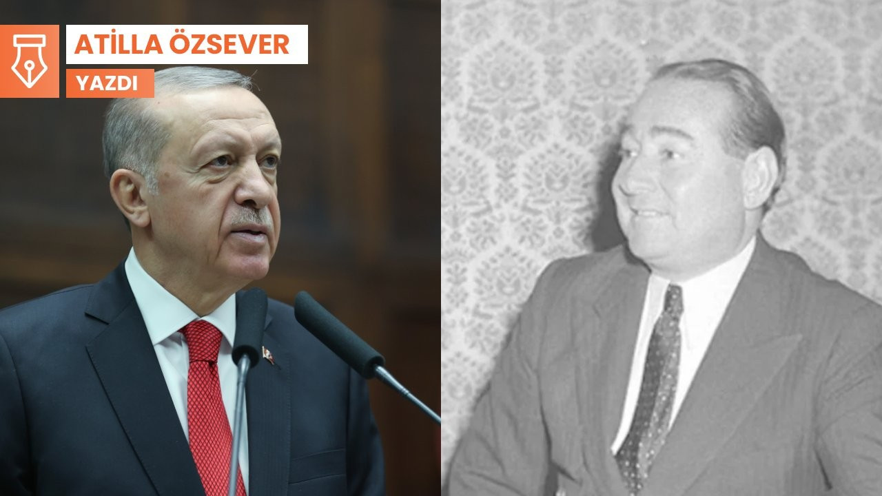 'Menderes’in devamıyız' diyen Erdoğan haklı çıktı!