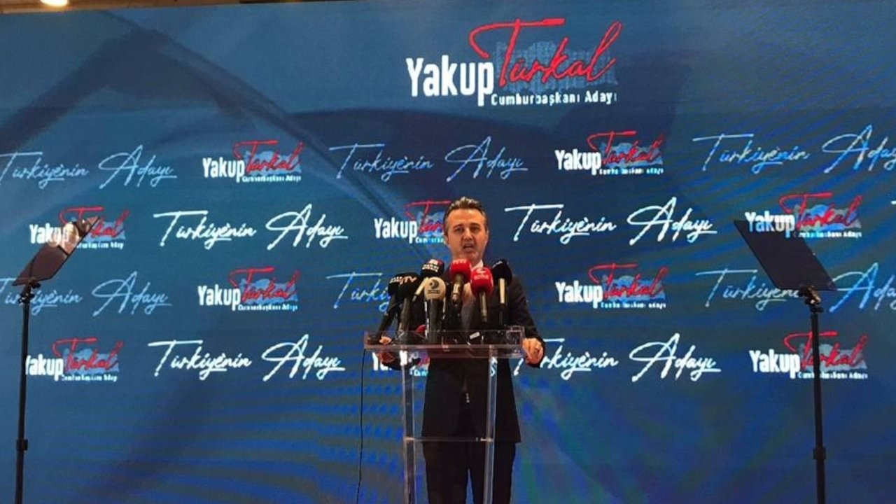 Yakup Türkal cumhurbaşkanlığı adayını açıkladı