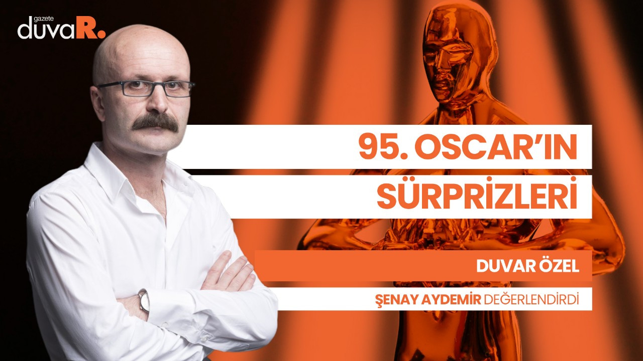 95. Oscar adayları belli oldu: Öne çıkan filmler, sürprizler...
