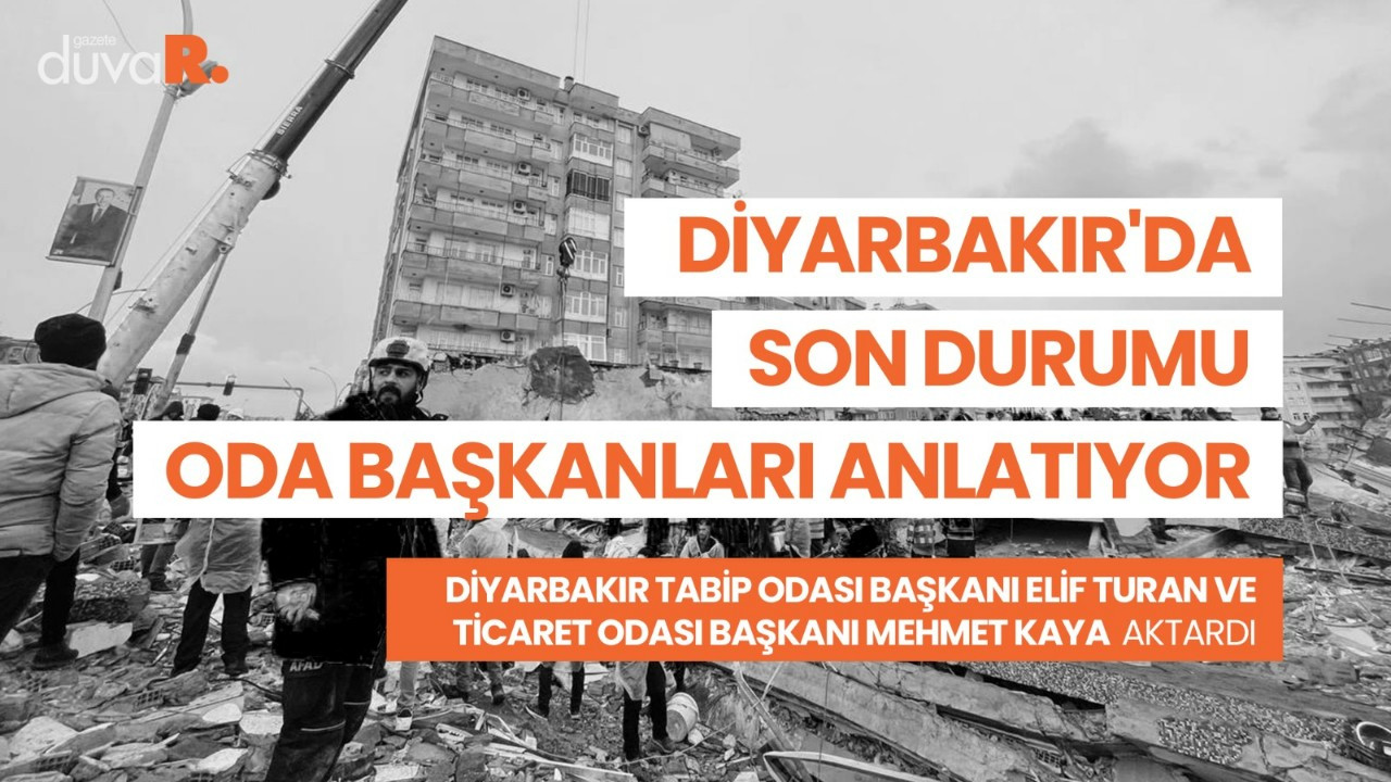 Diyarbakır'da oda başkanları son durumu anlattı