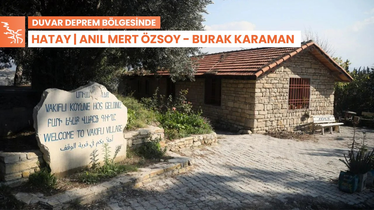 Türkiye'nin tek Ermeni köyü Vakıflı: Hatay'ımızı istiyoruz