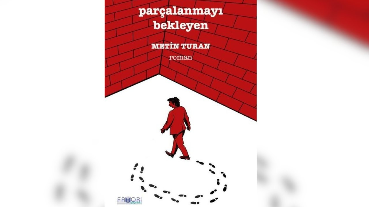 Mahpus yazar Metin Turan'dan yeni roman: 'Parçalanmayı Bekleyen'
