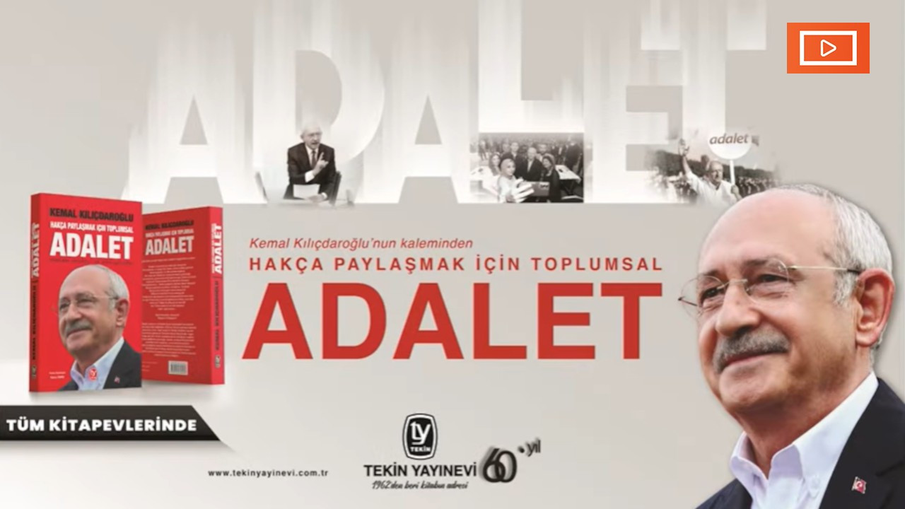 Kılıçdaroğlu'nun 'Adalet' kitabının reklam filmi yayınlandı