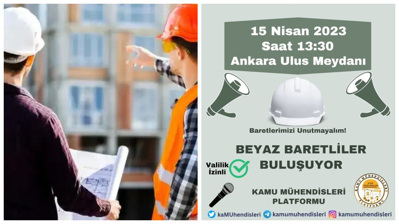 Kamu mühendis ve mimarları taleplerini Ankara’da dile getirecek