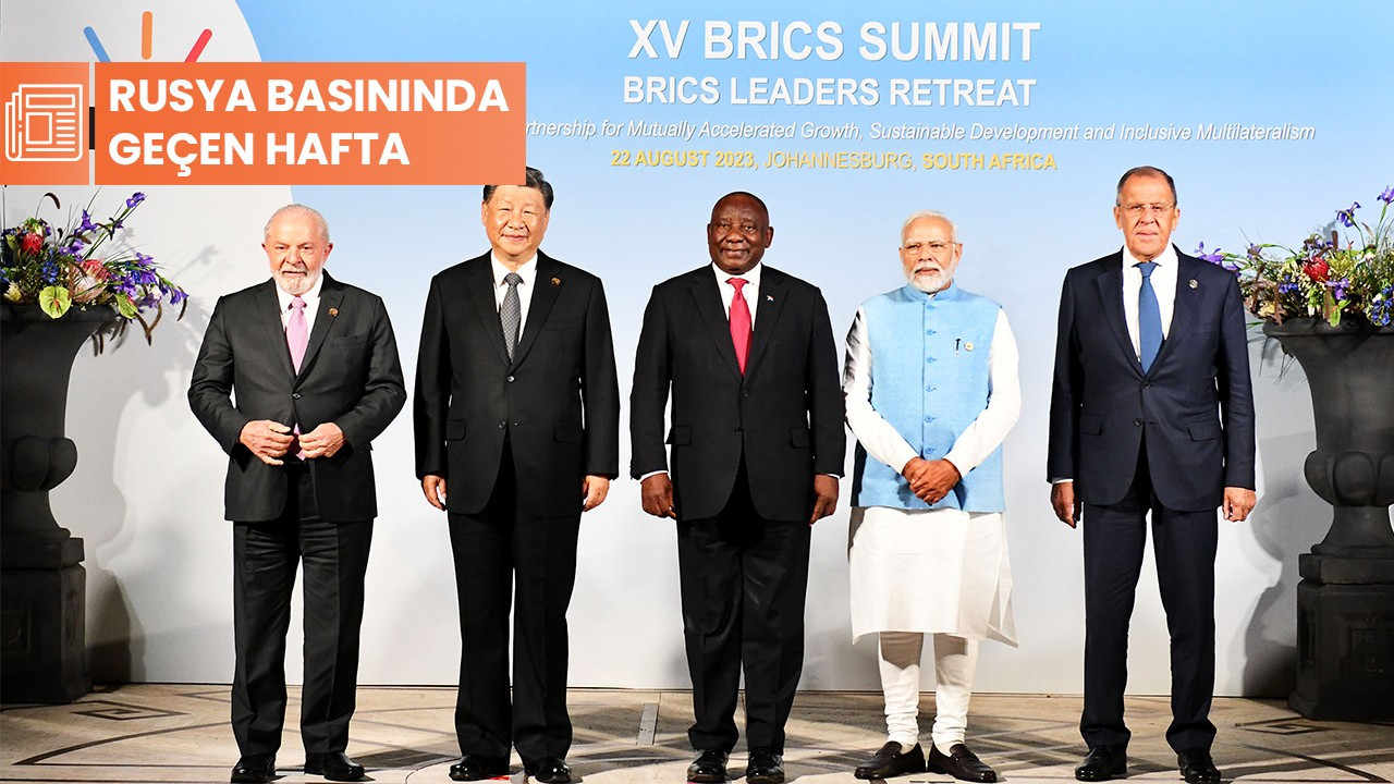 Rusya basınında geçen hafta... 'BRICS’in geleceği'