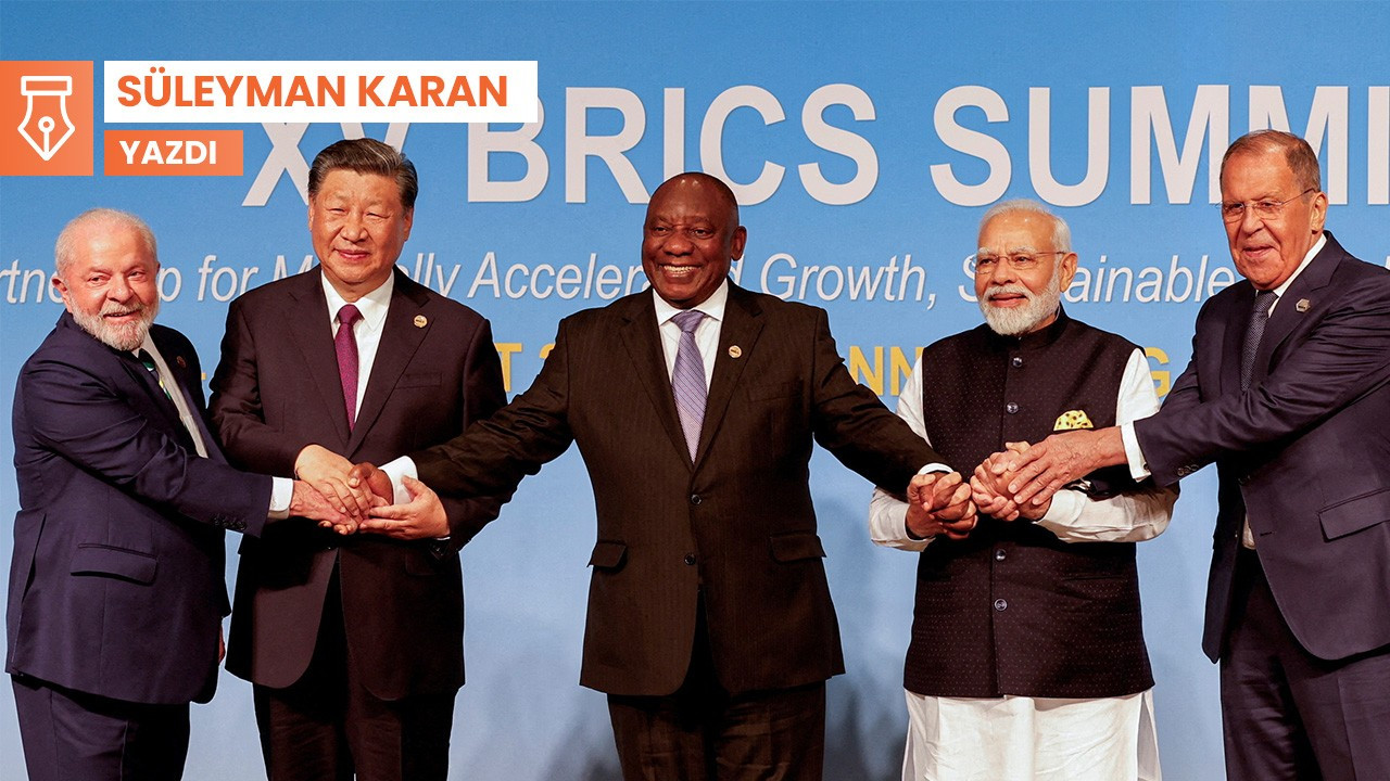 BRICS adil, kapsayıcı, müreffeh bir küresel ekonomi hayaliyle geliyor