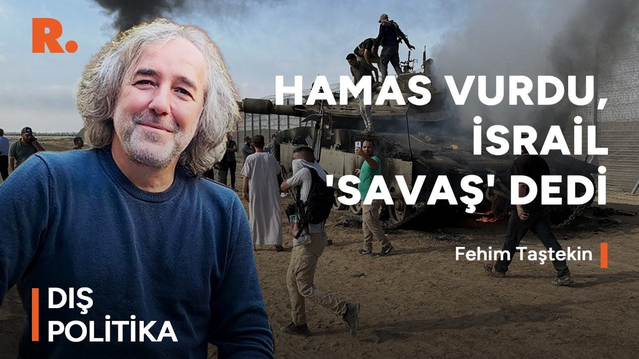 Hamas vurdu, İsrail 'savaş' dedi: Fehim Taştekin yorumladı