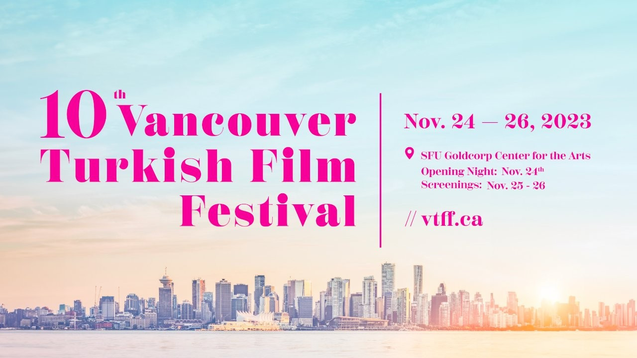 10'uncu yılda 10 ödüllü film: Vancouver Türk Filmleri Festivali başlıyor