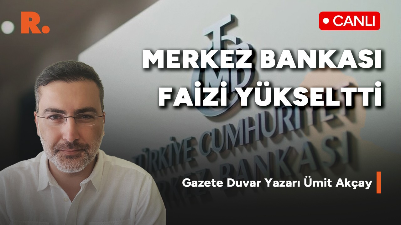 Merkez Bankası'nın faiz kararına ilk yorum: Ümit Akçay değerlendiriyor