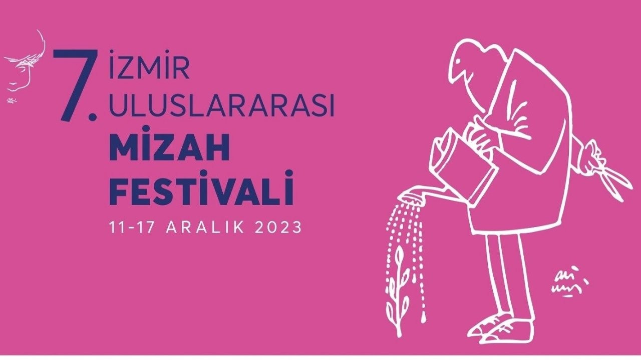 7. İzmir Mizah Festivali 11 Aralık'ta başlıyor