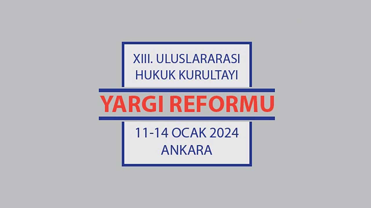 Uluslararası Hukuk Kurultayı Ankara'da yapılacak