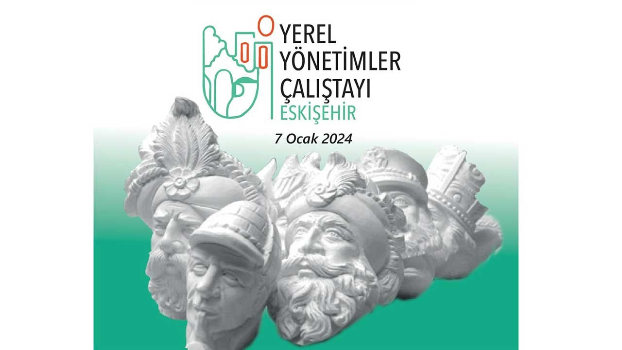 'Yerel Yönetimler Çalıştayı' 7 Ocak'ta Eskişehir'de yapılacak