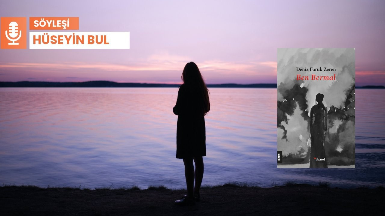 Deniz Faruk Zeren: 'Ben Bermal', özgür Kürt kadının romanıdır