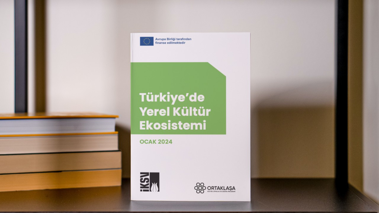 İKSV raporu: 'Türkiye’de Yerel Kültür Ekosistemi'