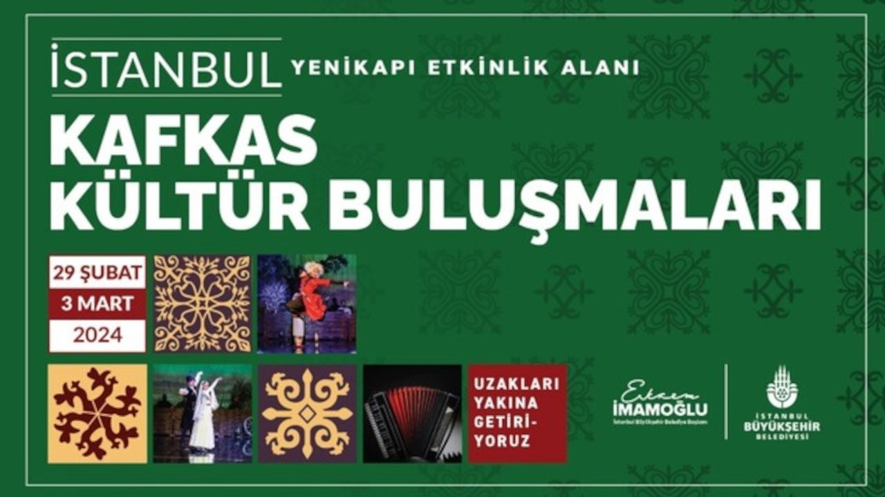Kafkas Kültür Buluşmaları 29 Şubat-3 Mart tarihlerinde Yenikapı'da