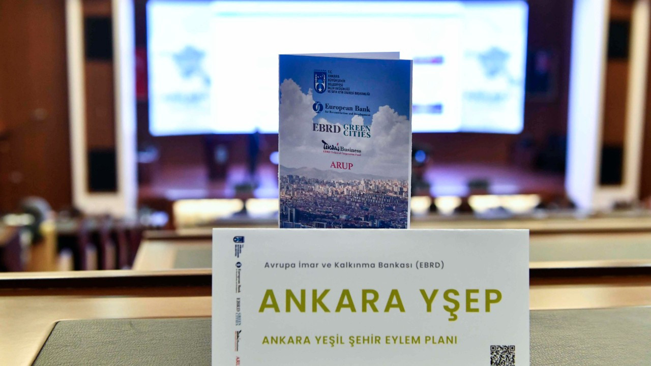 Ankara Büyükşehir Belediyesi, ‘Yeşil Şehir Eylem Planı’ hazırladı