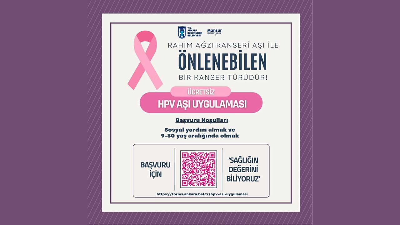 Ankara Büyükşehir Belediyesi ücretsiz HPV aşısı uygulaması başlatıyor