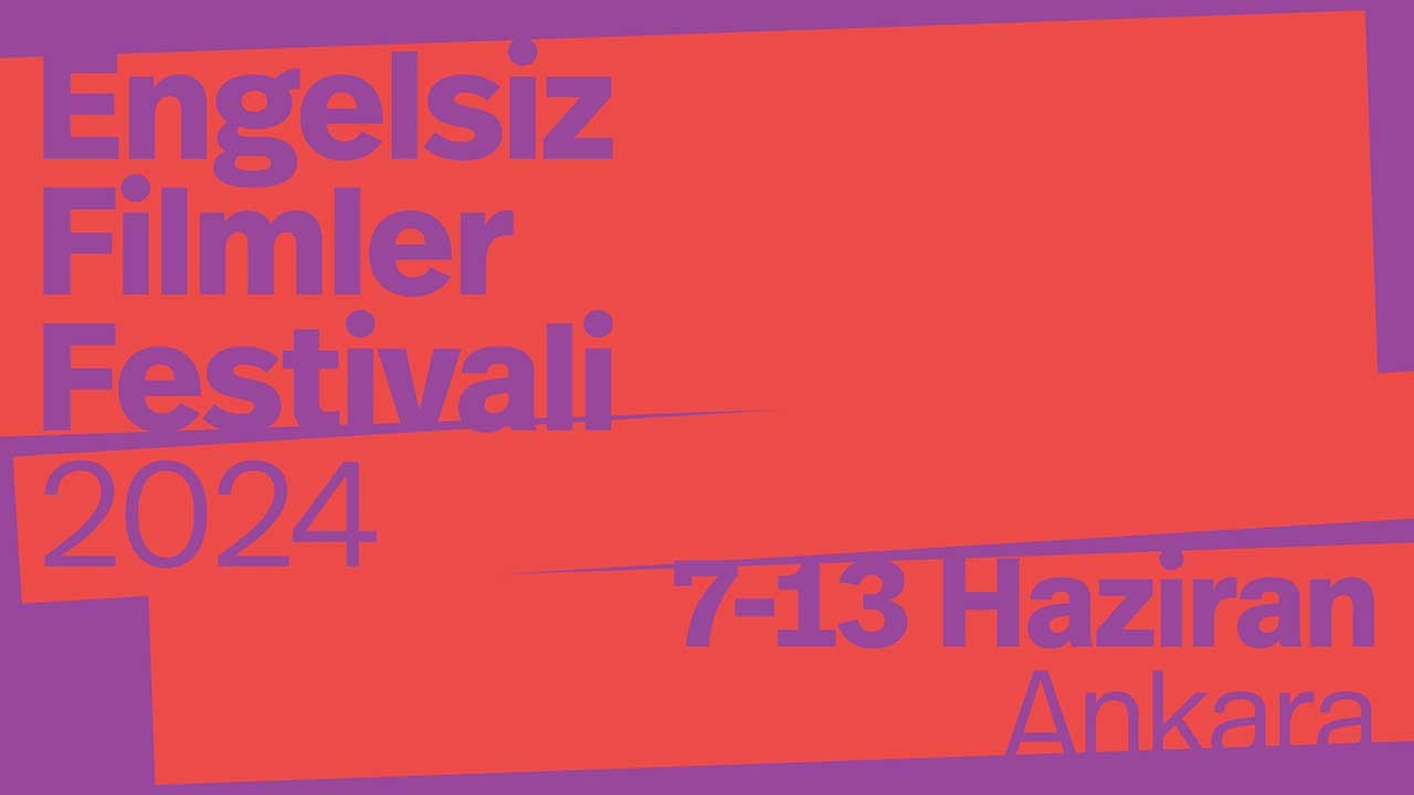 Engelsiz Filmler Festivali 7-13 Haziran’da Ankara’da