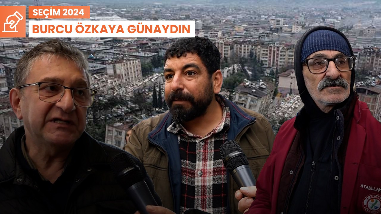 Antakya'da sokak röportajı: 'Oy moy yok'