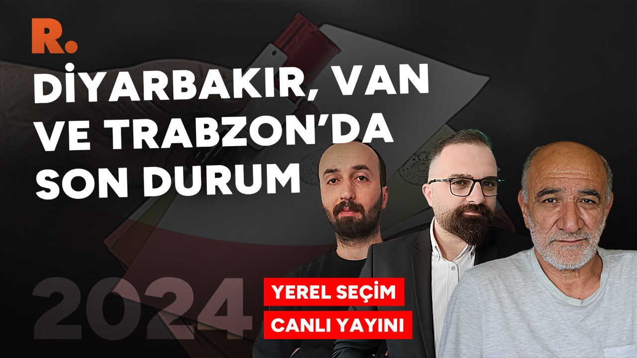 Gazeteciler Diyarbakır, Van ve Trabzon'dan aktardı: Kim önde?