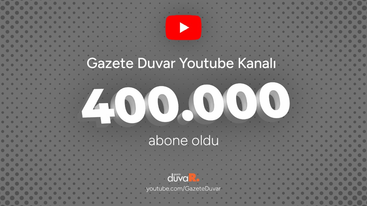 Gazete Duvar'ın YouTube kanalı 400 bin aboneye ulaştı