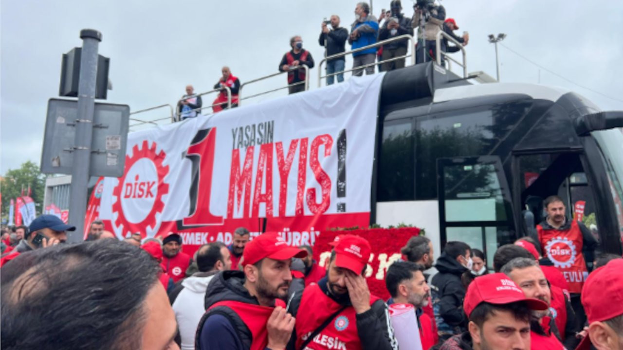 DİSK ve KESK Taksim'e yürümekten vazgeçti