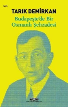 Budapeşte'de Bir Osmanlı Şehzadesi