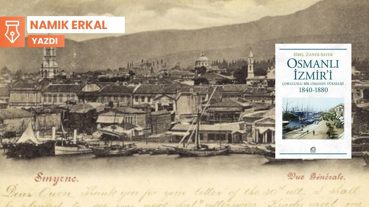 Osmanlı İzmir'inden modernleşme olgusuna yeniden bakış