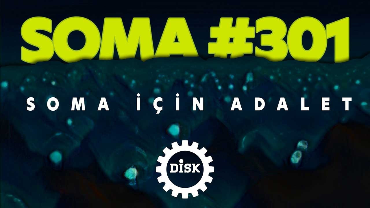 'Soma'da acımız, öfkemiz hiç dinmedi çünkü adalet işlemedi'