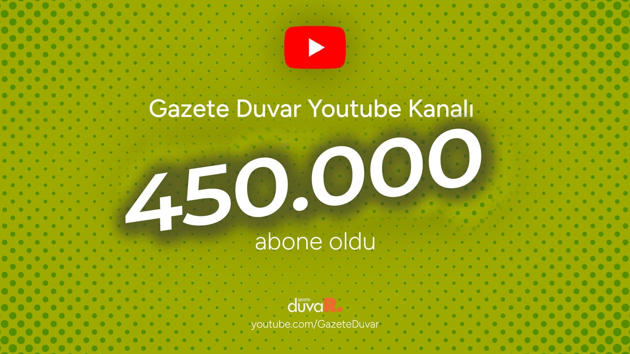 Gazete Duvar'ın YouTube kanalı 450 bin aboneye ulaştı