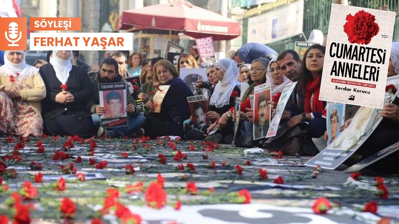 ‘Türkiye daha az karanlıktaysa bunu Cumartesi Annelerine borçluyuz’
