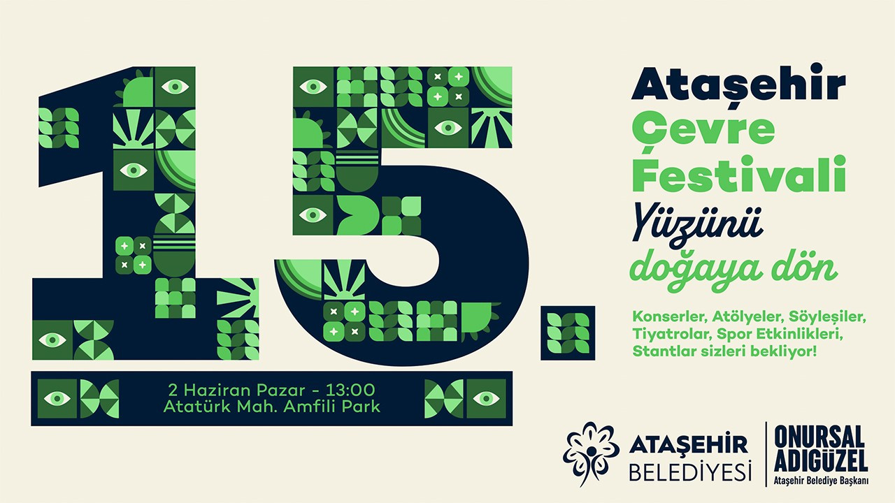 Ataşehir Çevre Festivali, 'Yüzünü Doğaya Dön' sloganıyla yapılıyor