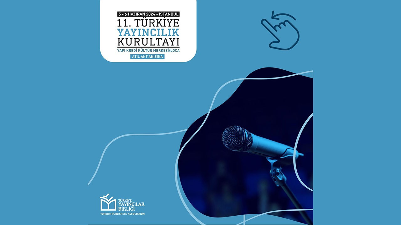 Türkiye Yayıncılık Kurultayı 5-6 Haziran'da Yapı Kredi Kültür Merkezi'nde