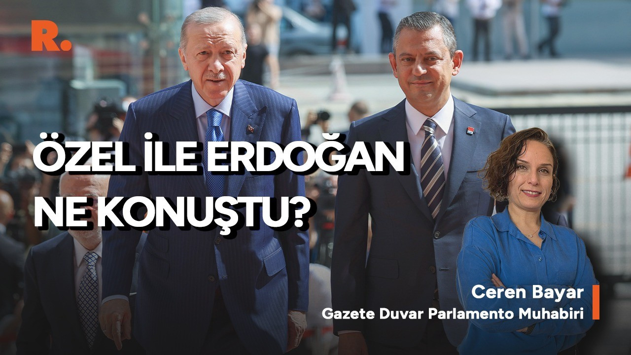Özel-Erdoğan görüşmesi bitti: Neler konuşuldu?