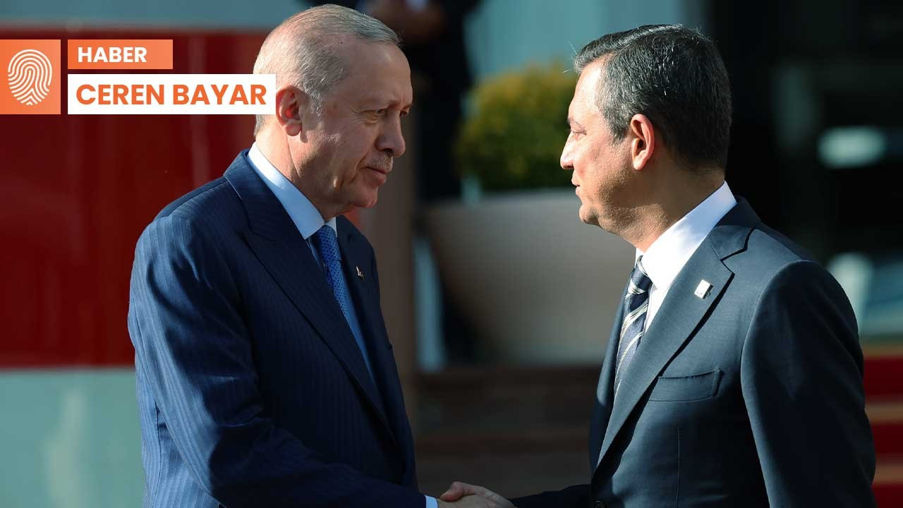 Erdoğan-Özel görüşmesi: CHP somut adım bekliyor