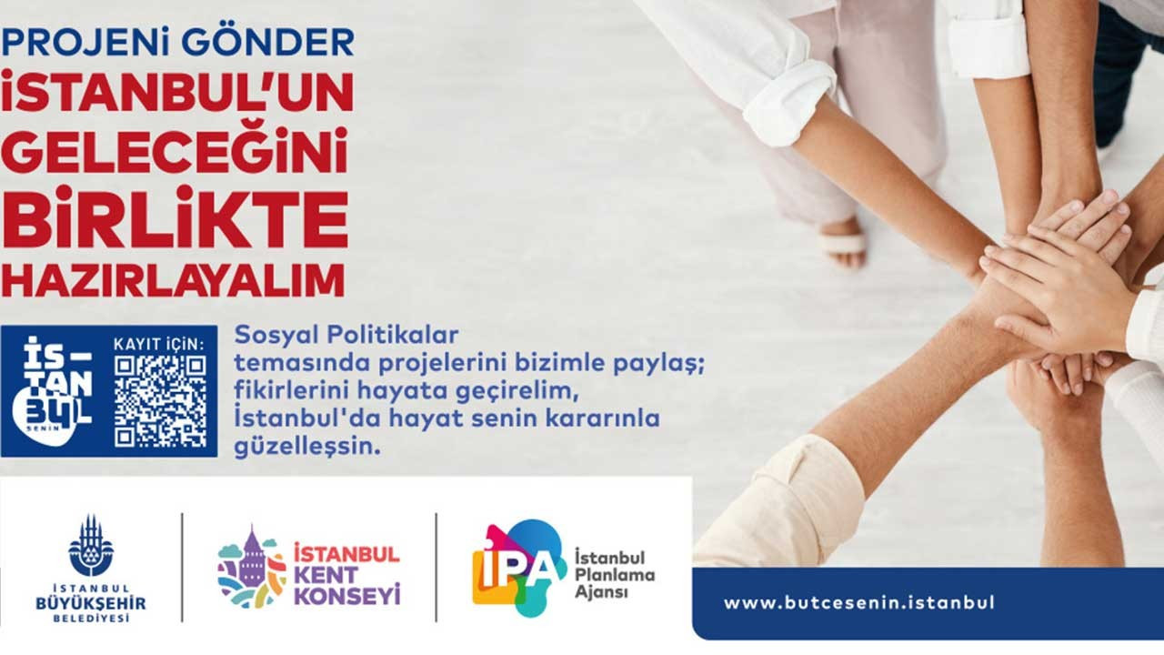 İBB: Projeni gönder, İstanbul'un geleceğini birlikte hazırlayalım