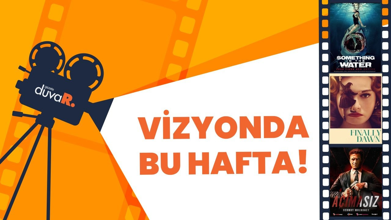 Bugün hangi filmler vizyona girecek?