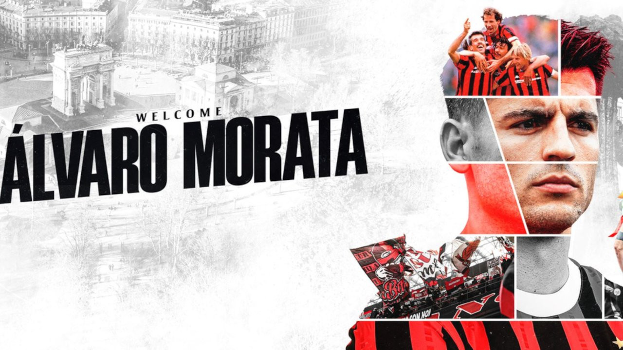 Alvaro Morata Milan'a transfer oldu