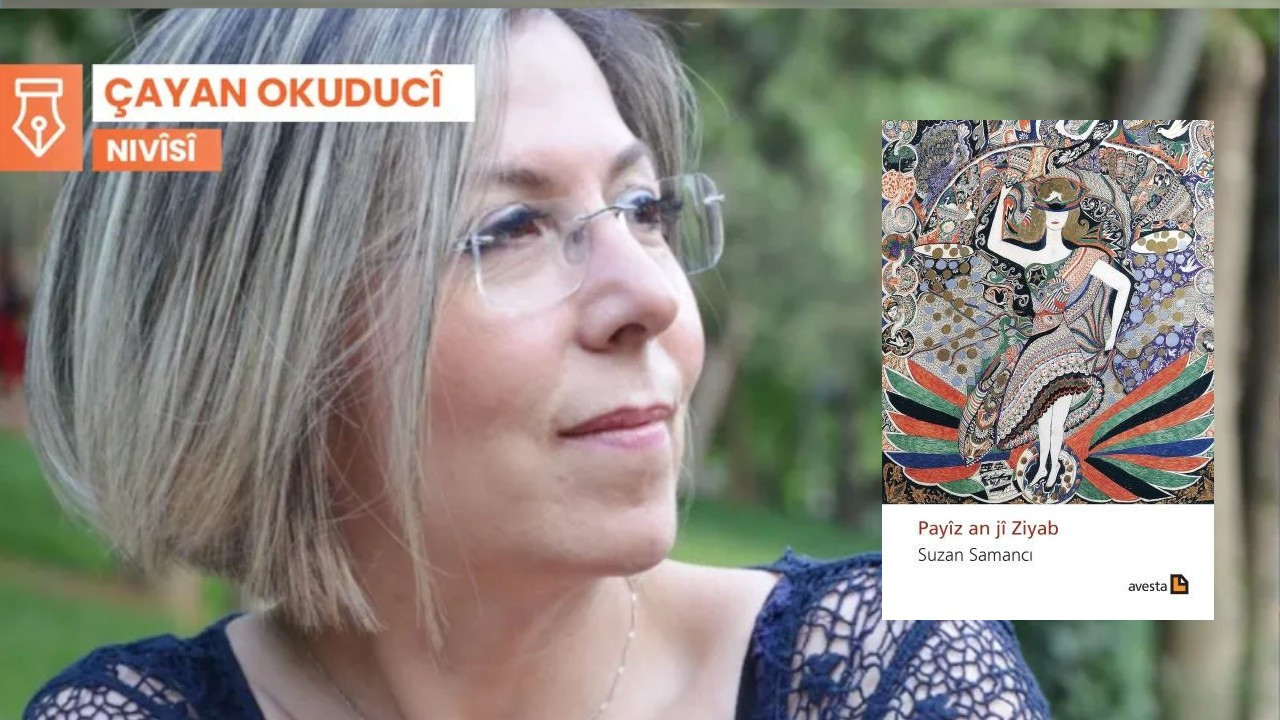 Payîza PÊŞÎ Romana PEYA: Suzan Samancı