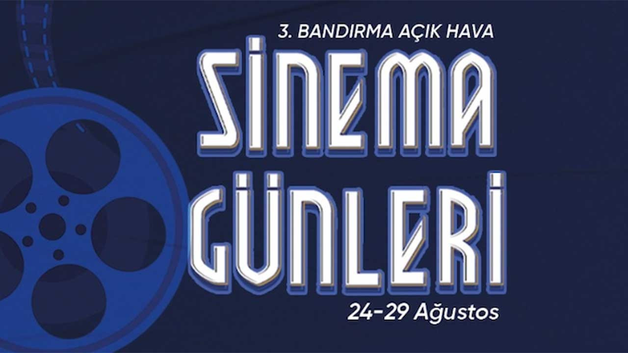 3. Bandırma Açık Hava Sinema Günleri başlıyor 