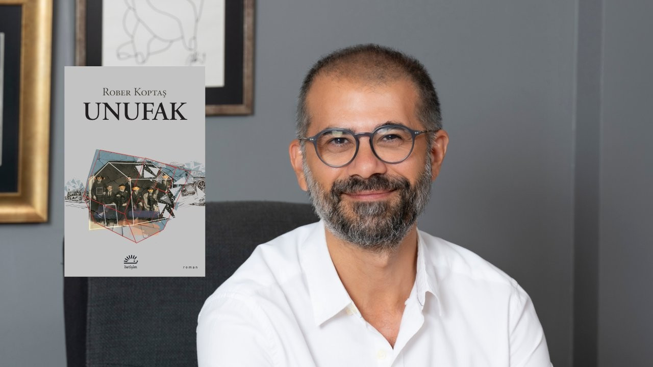 Rober Koptaş'tan roman: 'Unufak'