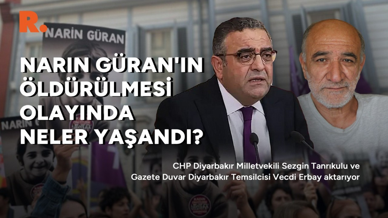 Tanrıkulu ve Erbay değerlendiriyor: Narin Güran cinayetinde neler yaşandı?