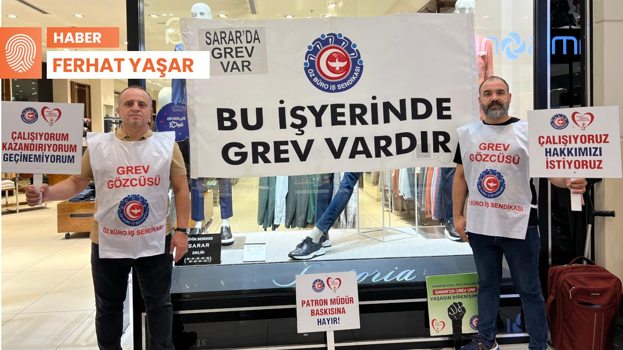 Sarar'da grev: Yönetim, rüşvet olarak söz verdiği zammı da yatırmadı