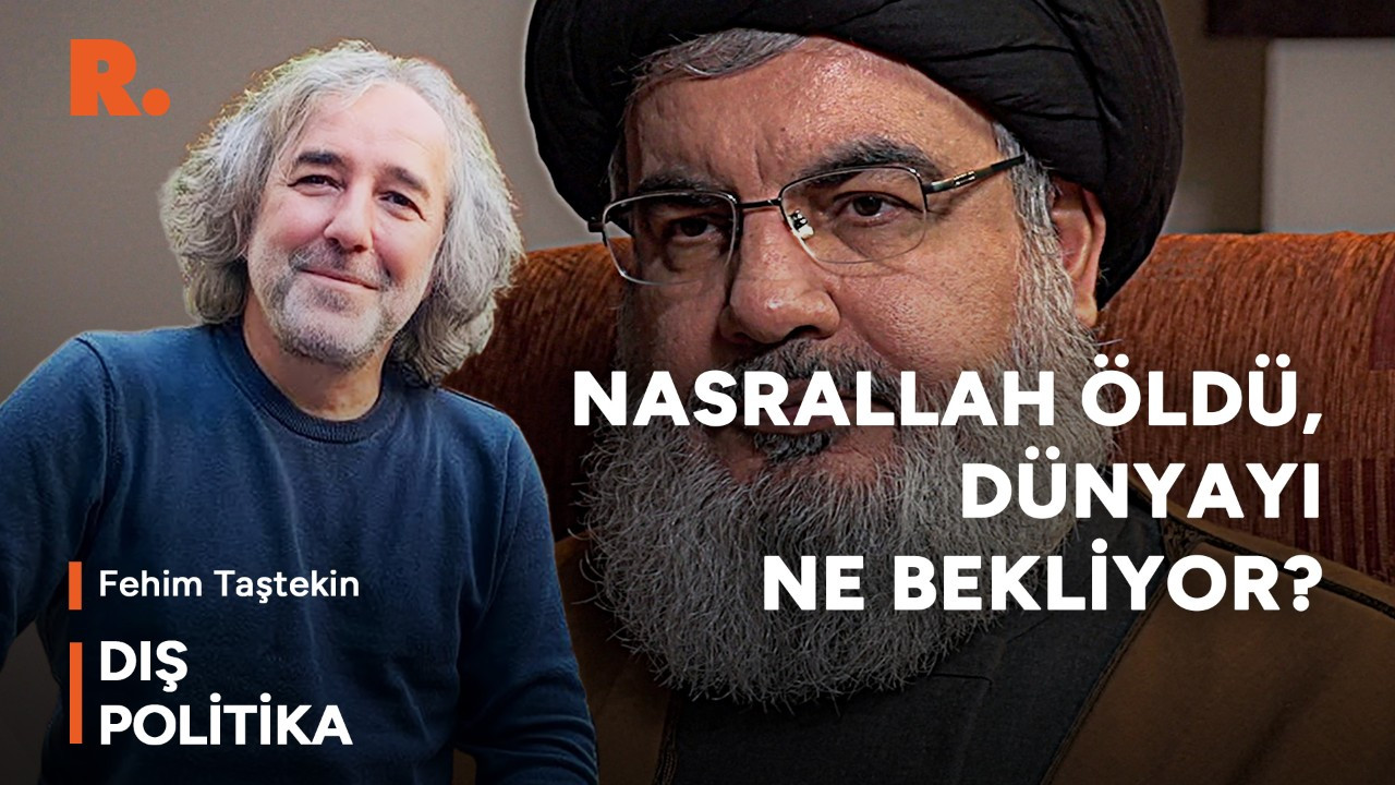 Hizbullah lideri Nasrallah öldürüldü: Fehim Taştekin değerlendirdi