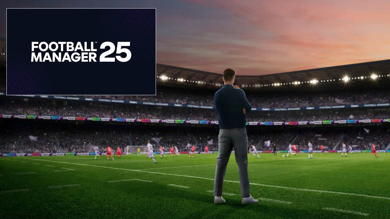 Football Manager 25’in çıkış tarihi 2025’e ertelendi