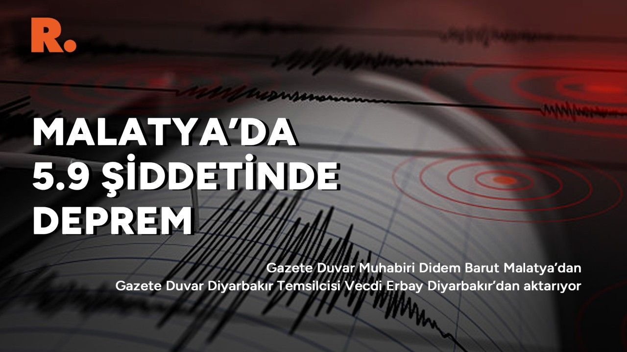 Malatya'da 5.9 büyüklüğünde deprem: Kentlerde son durum ne?