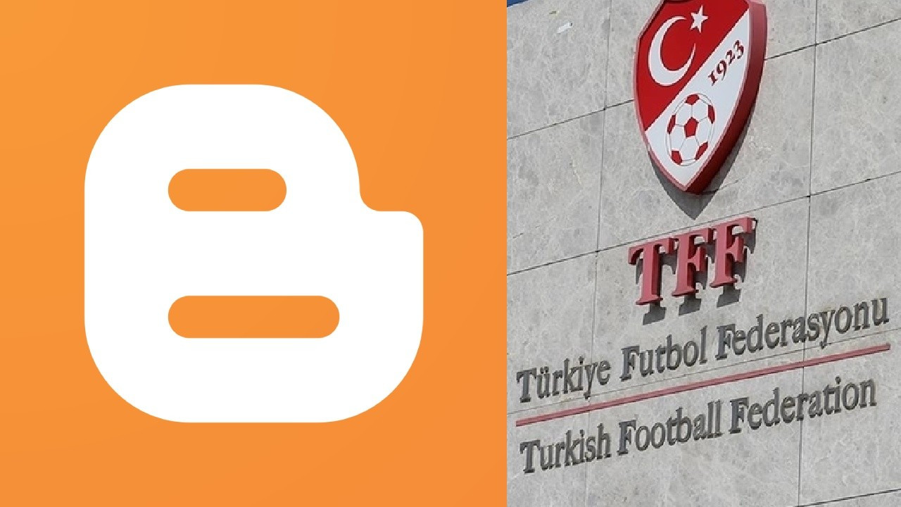 TFF, blogspot.com'a erişim engeli getirdi