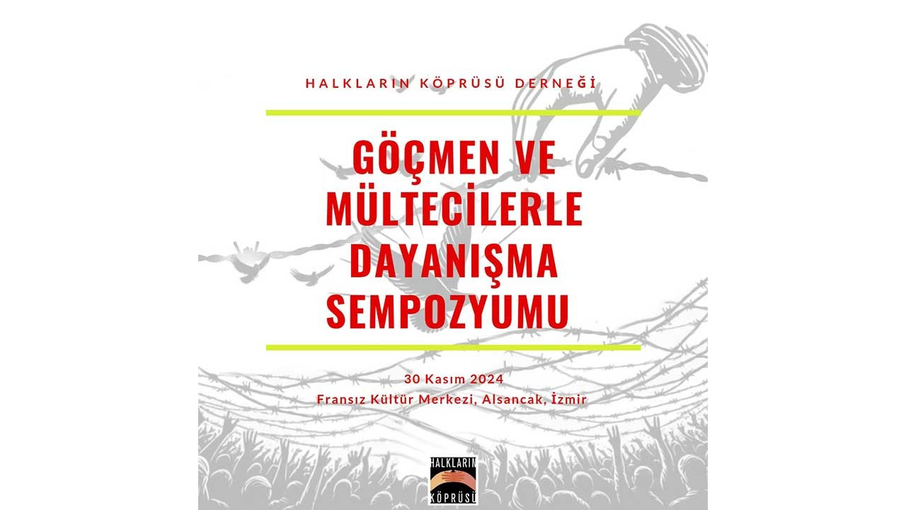 İzmir’de ‘Göçmen ve Mültecilerle Dayanışma Sempozyumu’ düzenlenecek