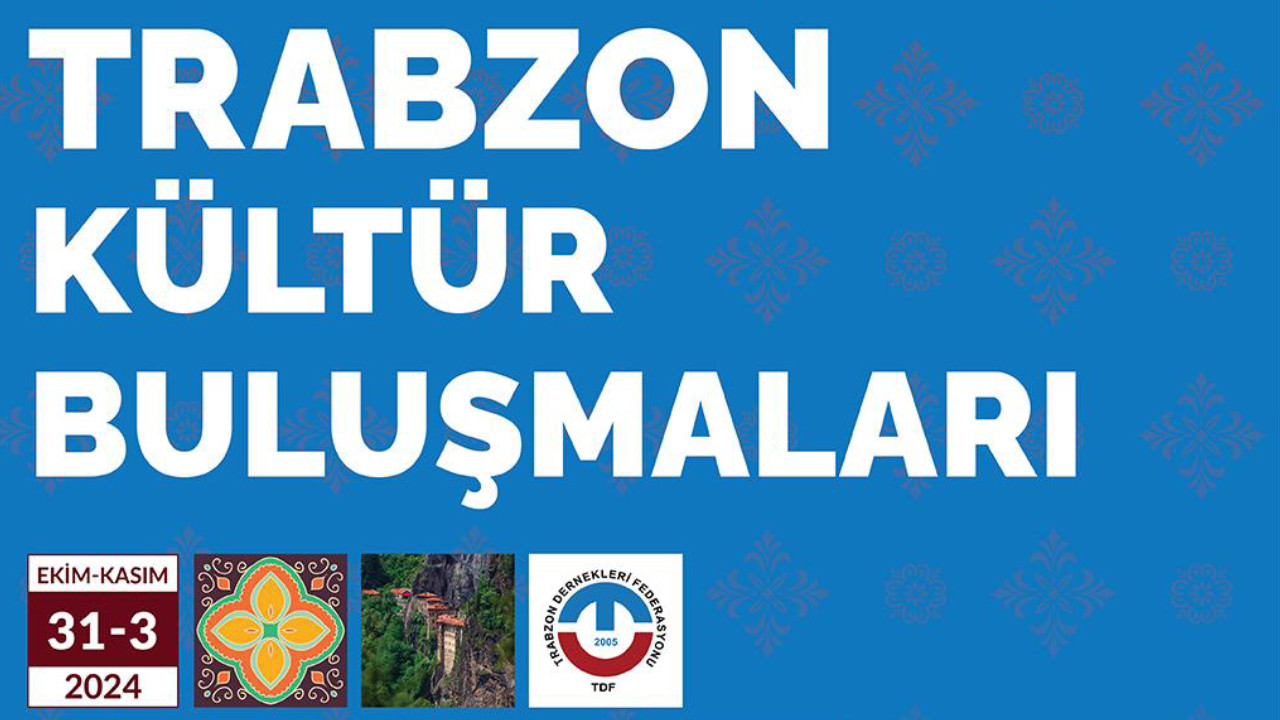 Kültür Buluşmaları'nda Trabzon rüzgarı esecek